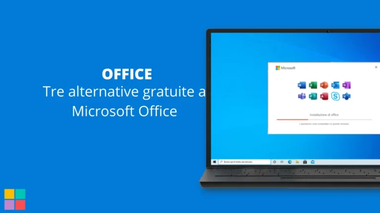 Tre alternative gratuite a Microsoft Office