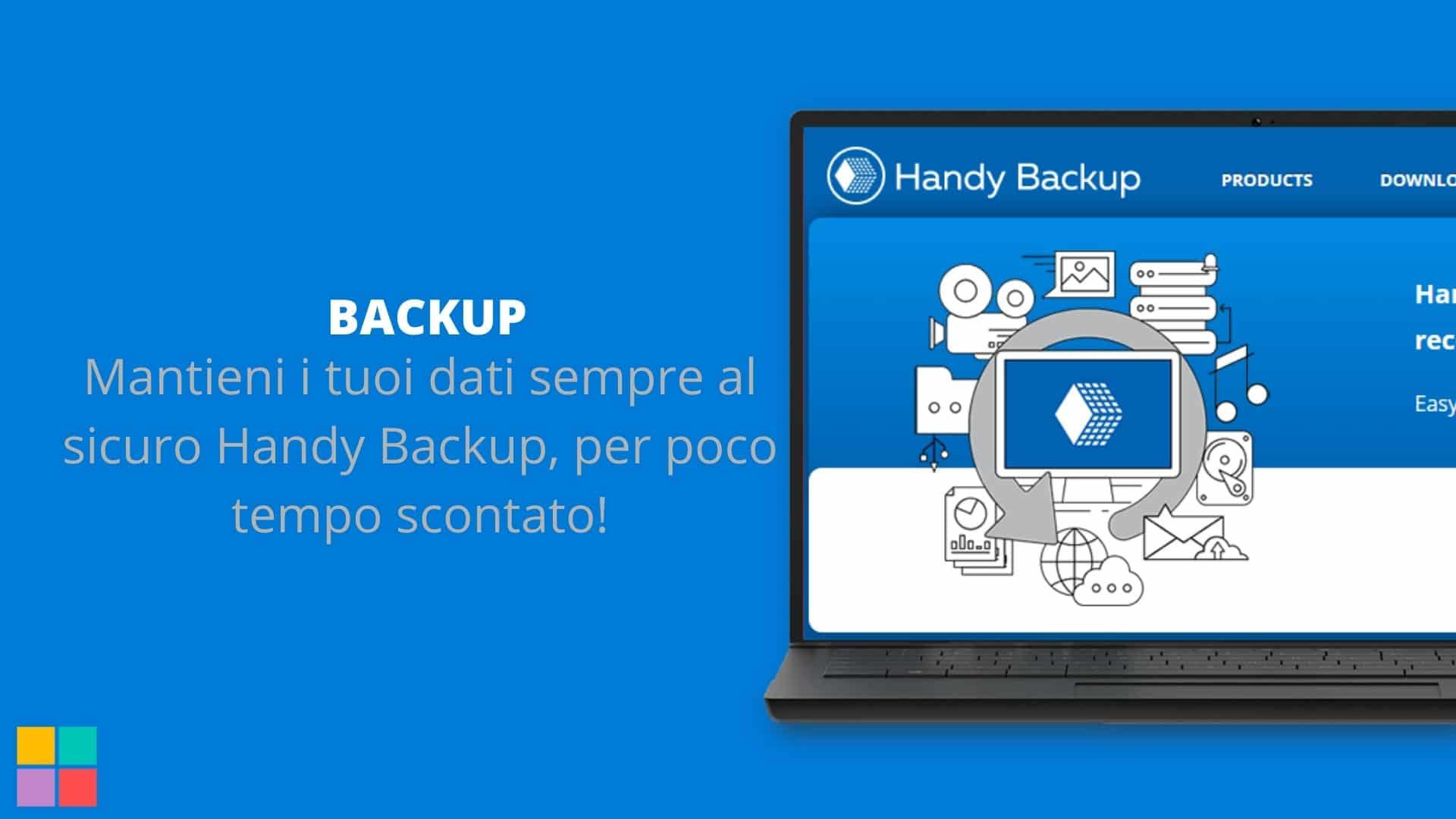 Mantieni i tuoi dati sempre al sicuro Handy Backup, per poco tempo scontato!