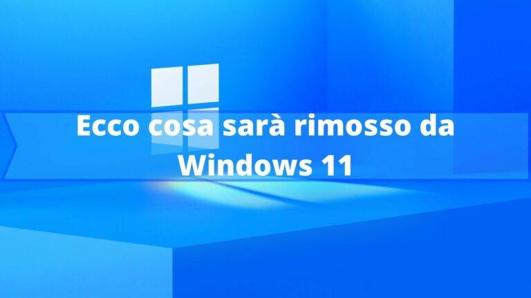 Ecco cosa sarà rimosso da Windows 11