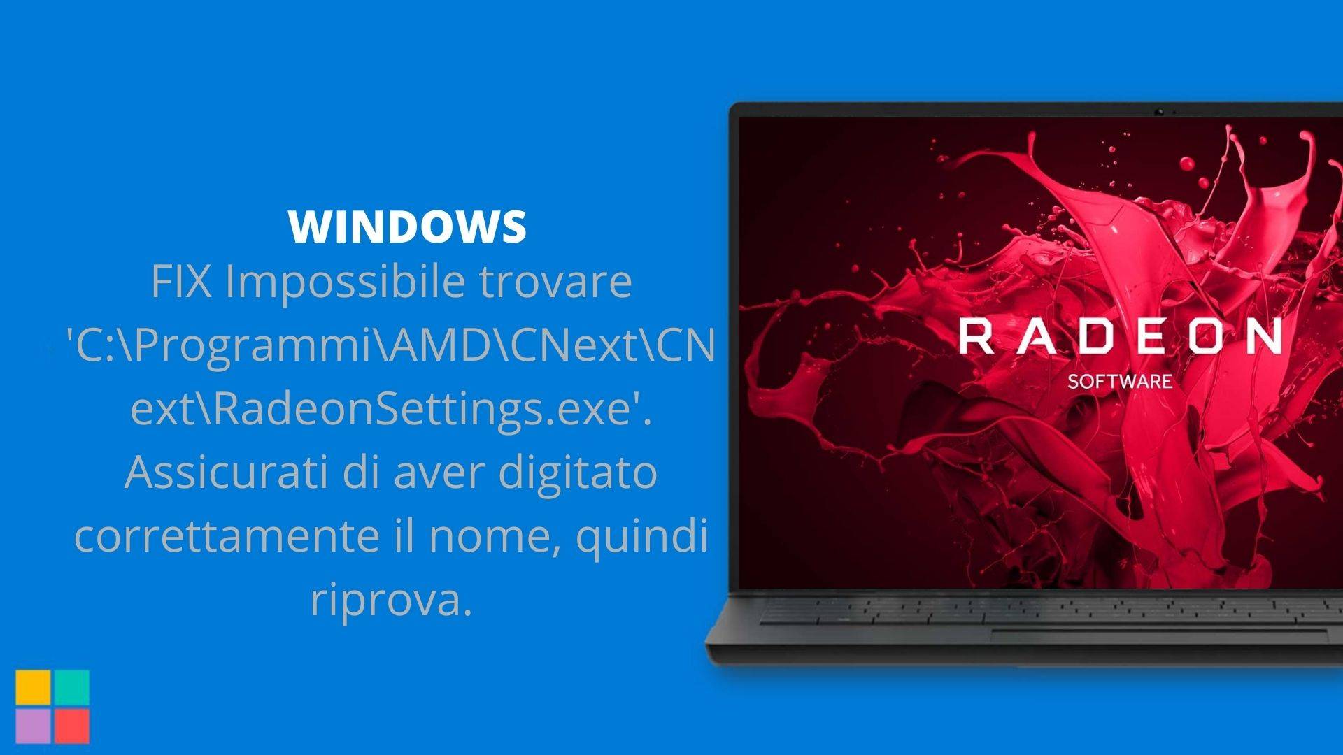 FIX ‎Impossibile trovare 'C:\Programmi\AMD\CNext\CNext\RadeonSettings.exe'. Assicurati di aver digitato correttamente il nome, quindi riprova.