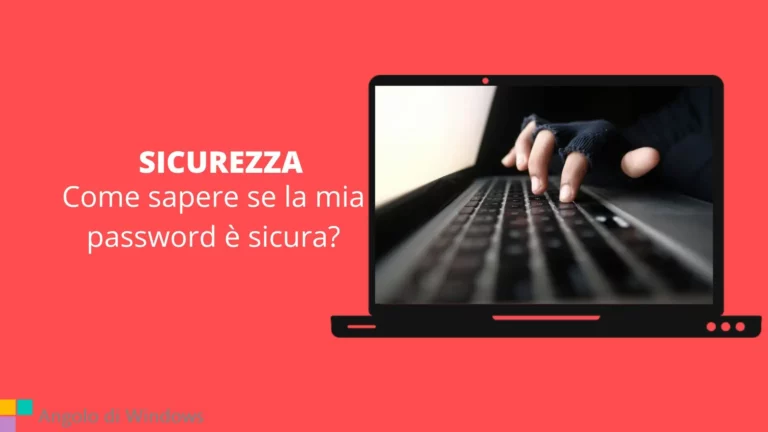 Come sapere se la mia password è sicura?