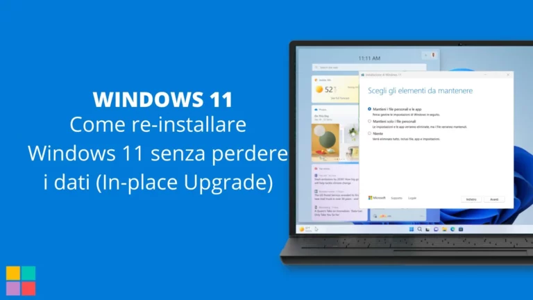 Come re-installare Windows 11 senza perdere i dati (In-place Upgrade)