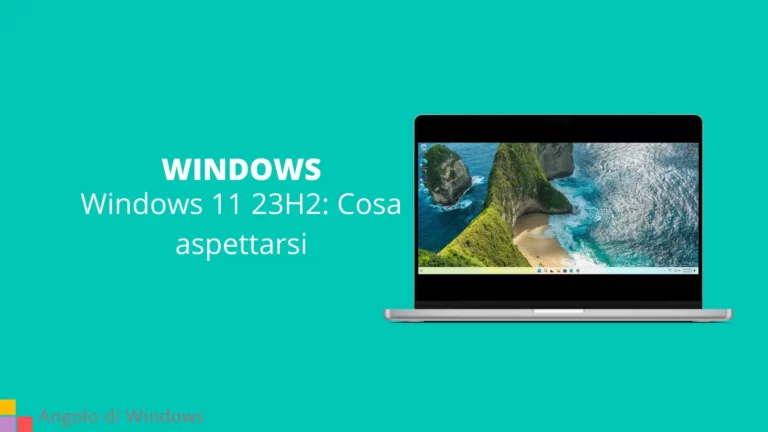 Windows 11 23H2: Cosa aspettarsi
