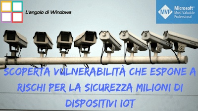Scoperta2Bvulnerabilit25C325A02Bche2Bespone2Ba2Brischi2Bper2Bla2Bsicurezza2Bmilioni2Bdi2Bdispositivi2BIoT