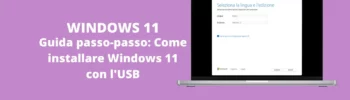 Guida passo-passo: Come installare Windows 11 con l'USB