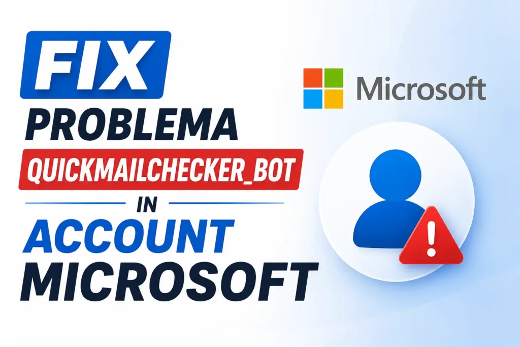 FIX problema QuickMailChecker_bot in account Microsoft